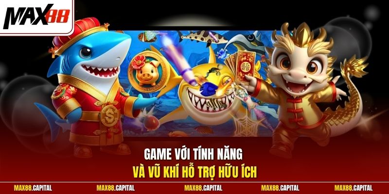 Game với tính năng và vũ khí hỗ trợ hữu ích