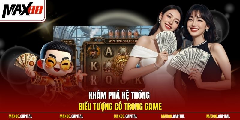 Khám phá hệ thống biểu tượng có trong game