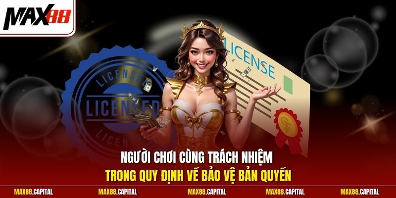 Người chơi cùng trách nhiệm trong quy định về bảo vệ bản quyền