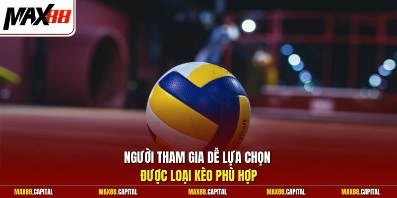 Người tham gia dễ lựa chọn được loại kèo phù hợp