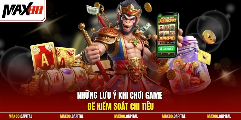 Những lưu ý khi chơi game để kiểm soát chi tiêu 