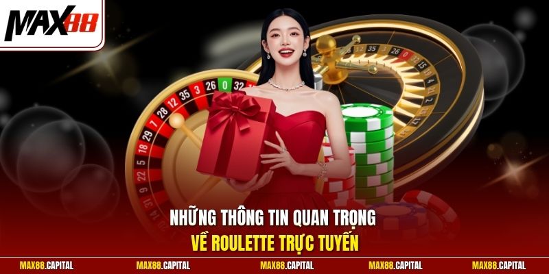 Những thông tin quan trọng về Roulette trực tuyến
