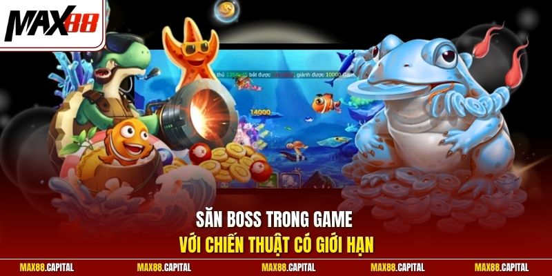 Săn boss trong game với chiến thuật có giới hạn