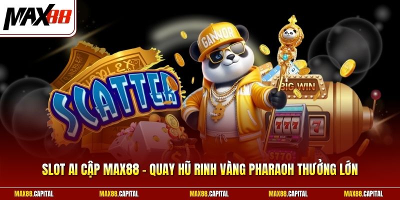 Slot Ai Cập Max88 - Quay Hũ Rinh Vàng Pharaoh Thưởng Lớn